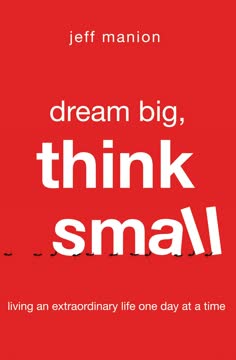 Dream Big, Think Small Summary