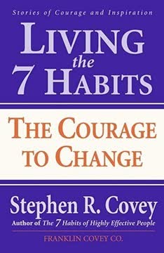 Living the 7 Habits Summary