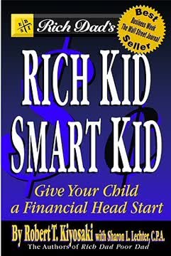 Rich Dad&#039;s Rich Kid Smart Kid Summary