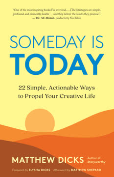 Someday Is Today Summary