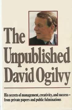 The Unpublished David Ogilvy Summary